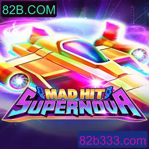 MadHitSupernova: Conheça o Novo Jogo Sensação da 82B.COM